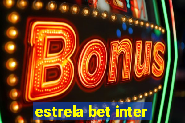 estrela bet inter